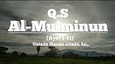 Quran recitation by abdul hadi kanakeri, english translation of the quran by yusuf ali and tafsir by sayyid abul ala maududi. Surah Al Mukminun Ayat 1 11 Youtube