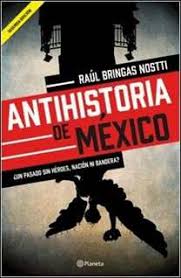 8400 libros para descargar a través de magnet links. Descargar Antihistoria De Mexico De Raul Bringas Nostti Pdf Epub