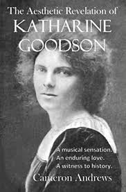 The Aesthetic Revelation of Katharine Goodson