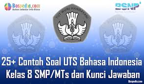 Lengkap 25 Contoh Soal Uts Bahasa Indonesia Kelas 8 Smp Mts Dan Kunci Jawaban Terbaru Bospedia