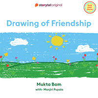 Touch device users can explore by touch or with swipe gestures. Drawing Of Friendship Audiobook Mukta Bam Storytel