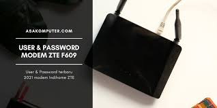 Pasword modem zte 609.connect to modem zte a. User Dan Password Modem Ont Indihome Zte F609 Terbaru 2021 Asakomputer