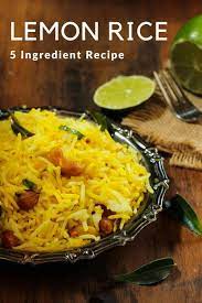 Lemon Rice Recipe 5 Ingredient Recipe Recipe Lemon Rice Basmati Rice Recipes Recipes