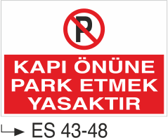 Apartman önlerine yada garaj kapısı önlerine park etmek gibi birşey bu. Park Yasagi Levhalari Adali Dijital Baski Ve Is Guvenligi Malzemeleri