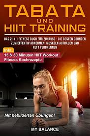 Du solltest mindestens 8 gläser wasser pro tag trinken! Tabata Und Hiit Training Das 2 In 1 Fitness Buch Fur Zuhause Die Besten Ubungen Zum Effektiv Abnehmen Muskeln Aufbauen Und Fett Verbrennen Fit In 4 Minuten Mit Tabata Und Hiit Taschenbuch