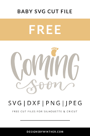 Free Coming Soon Svg Dxf Png Jpeg Baby Svg Cricut Baby Svg