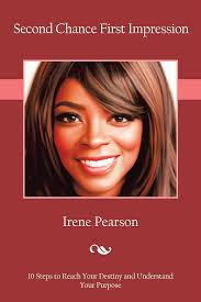 Second Chance First Impression: 10 Steps to Reach Your Destiny and  Understand Your Purpose
