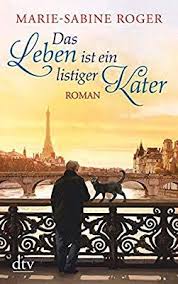 Das Leben Ist Ein Listiger Kater Roman Amazon De Marie Sabine Roger Claudia Kalscheuer Bucher Bucher Romane Romane Bucher