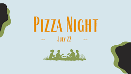 Pizza Night 07/22