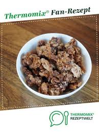 Gebrannte Walnusse Rezept Thermomix Rezepte Rezepte Lebensmittel Essen