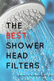 Best Shower Head Filters 2021 Buyers Guide Shower Head Filter Shower Heads Best Shower Filter
