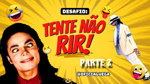 TENTE NÃO RIR-MICHAEL JACKSON- VEGA VULGO LORD!!!