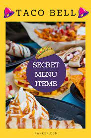 Taco Bell Secret Menu Items Taco Bell Secret Menu Secret Menu Items Secret Menu