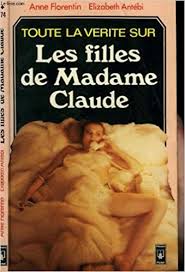No only dick/pussy pics that are of one body part. Les Filles De Madame Claude Un Empire Qui Ne Tient Qu A Un Fil Antebi Elisabeth Amazon De Bucher