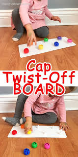 Cap Twist Off Board Happy Toddler Playtime Fine Motor Skills Activities Motor Skills Activities Toddler Activities