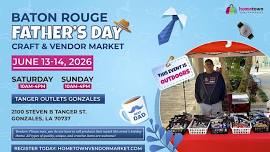 Baton Rouge Father's Day Craft & Vendor Market
