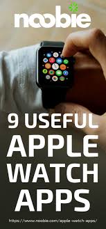 9 Useful Apple Watch Apps Apple Watch Apps Apple Watch Best Apple Watch Apps