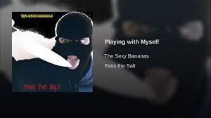 How to use play in a sentence. Playing With Myself The Sexy Bananas Shazam