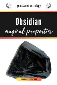Volcanic Glass The Magical Properties Of Obsidian Obsidian Magical Gemstone Properties