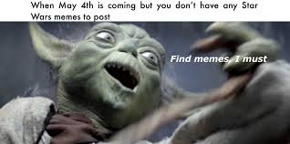 This video will be deleted forever at the end of may 4th. May The 4th Be With You Guys Memes