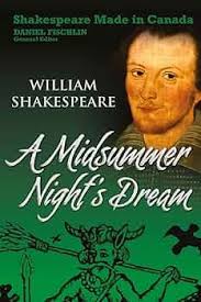 Amazon.com: A Midsummer Night's Dream (Shakespeare Made in Canada):  9780988129368: Shakespeare, William, Fischlin, Daniel, Bretz, Andrew,  Burns, Martha: Books