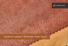 Suede Or Leather? What Sets Them Apart?-Tanner Bates