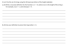 The definition of an alphabet is a system of letters of a language written or spoken in their proper order. Solved 3 Let S Be The Set Of Strings Using The 26 Lowerc Chegg Com