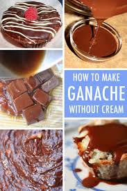 Cream Less Ganache Varieties Jessie Unicorn Moore Chocolate Ganache Recipe Ganache Recipe Chocolate