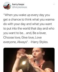 Full Time Harry Enthusiast On Instagram Be A Lover Choose Love Give Love Love Everyone Always It Is A In 2020 Choose Love Love Everyone One Direction Quotes