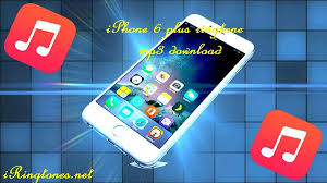 Iphone 6 Plus Ringtone Mp3 Download Free For Mobile Phone