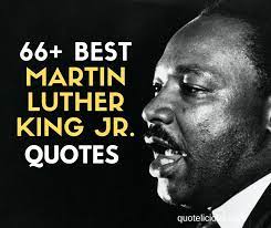 66 Inspirational Martin Luther King Jr Quotes Sayings On Love Education
