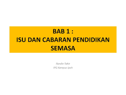 Orang cina ditempatkan di kawasan bandar dan tempat. Ppt Bab 1 Isu Dan Cabaran Pendidikan Semasa Powerpoint Presentation Id 1381035