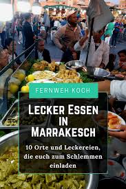 Lecker Essen In Marrakesch Was Und Wo Man In Marrakesch Esen Kann Essen Marrakesch Marokko Foodguide Marrakesch Reisen Marrakesch Marokko