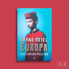 Ilja Leonard Pfeijffer Grand Hotel Europa 2019 Boeken