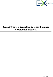Spread Trading Eurex Equity Index Futures A Guide For