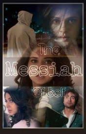 The Messiah Of Self (Completed ✔️)