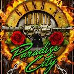 Paradise City-Guns N Roses FN' Tribute