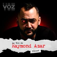 La Voz de Raymond Azar podcast