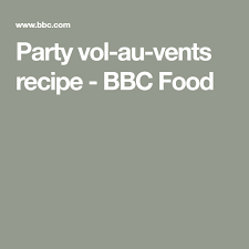 Party Vol Au Vents Recipe Food Vol Au Vent Food Recipes
