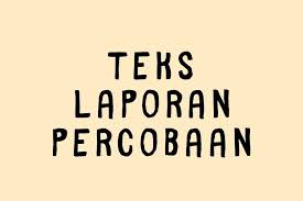 Hasil penelitian dan pembahasan a. Teks Laporan Percobaan Pengertian Tujuan Struktur Dan Contoh Halaman All Kompas Com