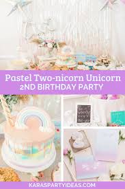 Great ideas make great gifts. Kara S Party Ideas Pastel Two Nicorn Unicorn 2nd Birthday Party Kara S Party Ideas