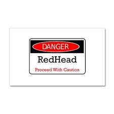 Danger Red Head 20x12 Wall Peel By Highseas Cafepress Redhead Quotes Red Quotes She Quotes