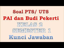 20210228 soal matematika kelas 7 smp mts pg essay 2020 semester 1 2 contoh soal uts fiqih kelas 7 8 9 semester 2 tahun 2018 cuitan 2. Soal Pts Pai Bp Kelas 2 Semester 1 Kurikulum 2013 Revisi Jawaban Youtube