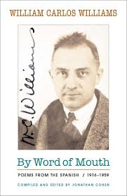 By Word of Mouth: Poems from the Spanish, 1916-1959 (New Directions  Paperbook): Williams, William Carlos, Cohen, Jonathan, Marzán, Julio:  9780811218856: Amazon.com: Books
