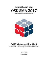 Mari kita bahas dasar materi mengenai program linear matematika sma dan. Pembahasan Soal Osk Matematika Sma 2017 Tingkat Kabupaten Pdf Pdf