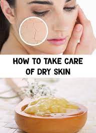 Dry Skin Care Tips And Remedies How To Take Care Of Dry Skin Dry Skin Diet Dry Skin Skin Care Pimples