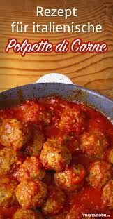 So Lecker Rezept Fur Italienische Polpette Di Carne Rezepte Italienisch Kochen Und Italienische Gerichte