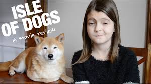 Although making them sit through this should legally be on the same level as child abuse. Isle Of Dogs A Movie Review By 9 Year Old Missobservation Youtube