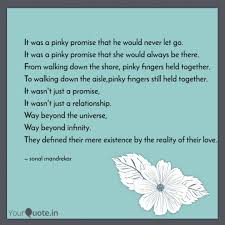 Pinky promise is an organization that encourages women to honor god with their life and body. It Was A Pinky Promise Th Quotes Writings By Sonal Mandrekar Yourquote