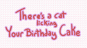 Mr.flip the cat celebrates his 5th birthday. Brianne Drouhard Gifs From There S A Cat Licking Your Birthday